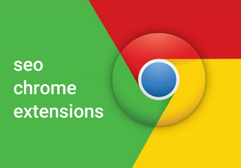 The best Google Chrome extensions for SEO